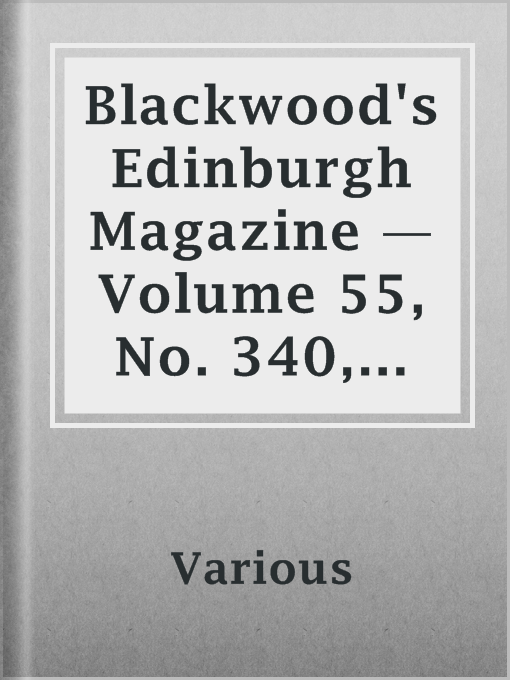 Cover image for Blackwood's Edinburgh Magazine — Volume 55, No. 340, February, 1844